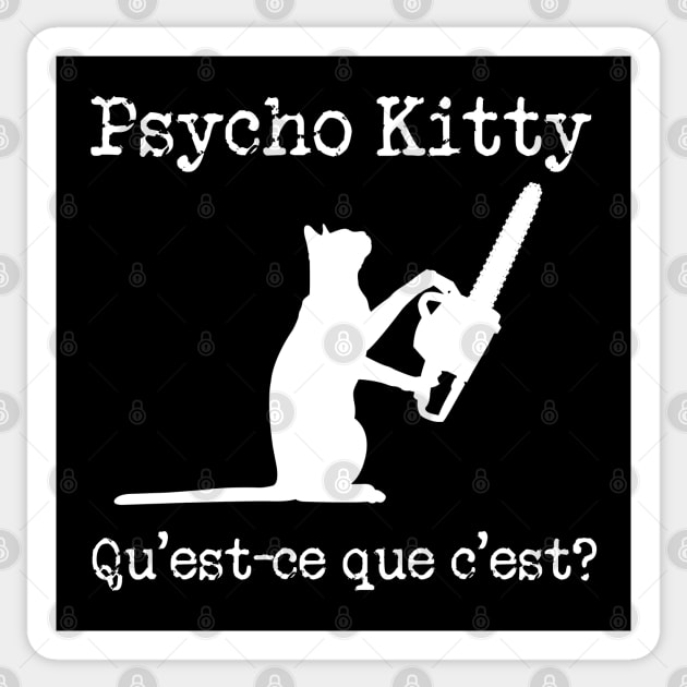 Psycho Kitty Sticker by Daz Art & Designs